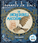 Leonardo da Vinci. Le incredibili macchine. Libro pop-up by David Hawcock