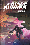 Blade Runner 2019. Vol. 3: Di nuovo a casa by Andres Guinaldo, Michael Green, Mike Johnson