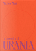 Le copertine di Urania by Michele Mari