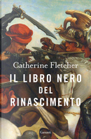 Il libro nero del Rinascimento by Catherine Fletcher