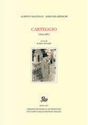 Carteggio 1914-1971 by Alberto Magnelli, Aldo Palazzeschi