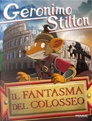 Il fantasma del Colosseo by Geronimo Stilton
