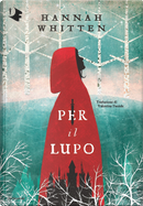 Per il lupo by Hannah Whitten