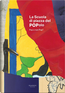 La Scuola Di Piazza Del Popolo. Pop O Non Pop? Ediz. Italiana E Inglese by Gabriele Simongini