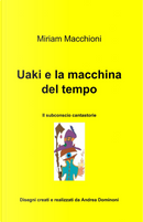 Uaki e la macchina del tempo by Miriam Macchioni