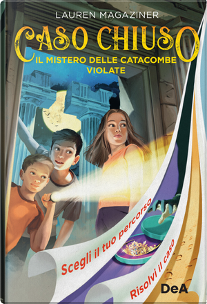 Il mistero delle catacombe violate. Caso chiuso by Lauren Magaziner