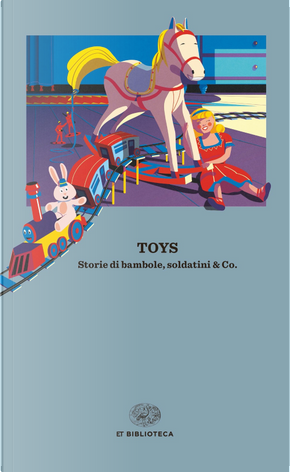 Toys by Agatha Christie, Aleksandr Nikolaevič Afanas'ev, Antonia Susan Byatt, Camille Lemonnier, Charles Baudelaire, Edith Nesbit, Ernst Theodor Amadeus Hoffmann, Frances Hodgson Burnett, Francis Marion Crawford, Hans Christian Andersen, Katherine Mansfield, Luigi Pirandello, Margery Williams, Mary De Morgan, Nathaniel Hawthorne, Saki, Vernon Lee Toys by Agatha Christie, Aleksandr Nikolaevič Afanas'ev, Antonia Susan Byatt, Camille Lemonnier, Charles Baudelaire, Edith Nesbit, Ernst Theodor Amadeus Hoffmann, Frances Hodgson Burnett, Francis Marion Crawford, Hans Christian Andersen, Katherine Mansfield, Luigi Pirandello, Margery Williams, Mary De Morgan, Nathaniel Hawthorne, Saki, Vernon Lee