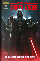Darth Vader. Star wars collection. Vol. 1: Il cuore nero dei Sith by Greg Pak, Raffaele Ienco