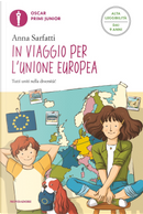 In viaggio per l'Unione Europea. Ediz. ad alta leggibilità by Anna Sarfatti