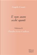 E non avere occhi spenti by Angelo Casati
