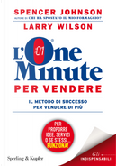 L'one minute per vendere by Larry Wilson, Spencer Johnson