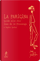 La parigina. Guida allo chic by Ines de La Fressange, Sophie Gachet