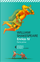Enrico IV. Parte prima. Testo inglese a fronte by William Shakespeare