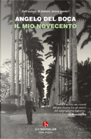 Il mio Novecento by Angelo Del Boca