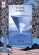 Vuoti d'aria by Moka