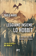 Leggiamo insieme «Lo Hobbit». Il percorso dell'eroe secondo J.R.R. Tolkien by Paolo Nardi, Wu Ming 4