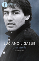 Una storia. Autobiografia by Luciano Ligabue