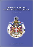 Arezzo e la Toscana nel regno d'Italia (1861-1946)