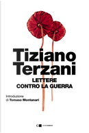 Lettere contro la guerra by Tiziano Terzani