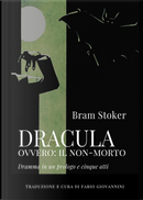 Dracula ovvero: il non-morto by Bram Stoker