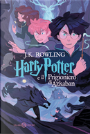 Harry Potter e il prigioniero di Azkaban by J. K. Rowling