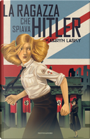La ragazza che spiava Hitler by Kathryn Lasky