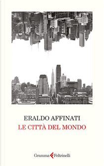 Le città del mondo by Eraldo Affinati