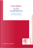 Aldo Camporota. Testimone di etica del servizio pubblico by Carlo Mosca