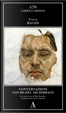 Conversazioni con Michel Archimbaud by Francis Bacon