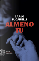 Almeno tu by Carlo Lucarelli