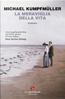 La meraviglia della vita by Michael Kumpfmuller