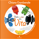 Tutti i colori della vita by Chiara Gamberale