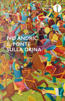 Il ponte sulla Drina by Ivo Andríc