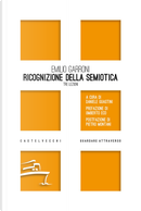 Ricognizione della semiotica. Tre lezioni by Emilio Garroni