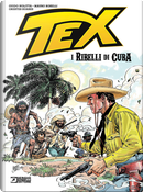 Tex. I ribelli di Cuba by Guido Nolitta, Mauro Boselli