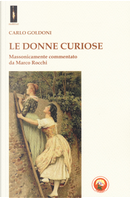 Le donne curiose. Massonicamente commentato da Marco Rocchi by Carlo Goldoni