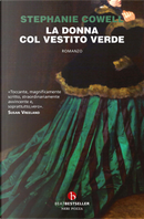 La donna col vestito verde by Stephanie Cowell