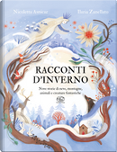 Racconti d'inverno. Nove storie di neve, montagne, animali e creature fantastiche by Nicoletta Asnicar