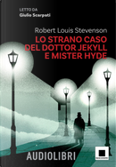 Lo strano caso del dottor Jekyll e del signor Hyde letto da Giulio Scarpati. Ediz. ad alta leggibilità by Robert Louis Stevenson
