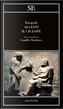 Alcesti-Il Ciclope. Testo greco a fronte by Euripide