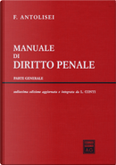 Manuale di diritto penale. Parte generale by Francesco Antolisei