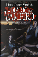 La vendetta. Il diario del vampiro by Lisa Jane Smith