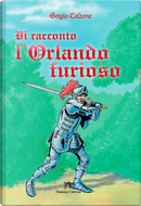 Vi racconto l'Orlando furioso by Sergio Calzone