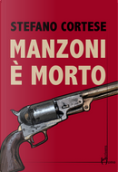 Manzoni è morto by Stefano Cortese