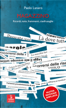 Magazzino. Ricordi, note, frammenti, cianfrusaglie by Paolo Lanaro