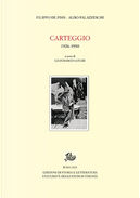 Carteggio 1926-1950 by Aldo Palazzeschi, Filippo De Pisis