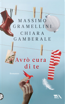 Avrò cura di te by Chiara Gamberale, Massimo Gramellini