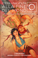 C'era una volta alla fine del mondo. Vol. 2: Ascesa e caduta di Golgonooza by Jason Aaron