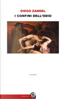 I confini dell'odio by Diego Zandel