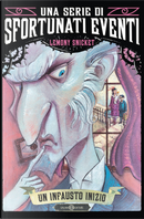 Un infausto inizio by Lemony Snicket